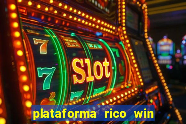 plataforma rico win paga mesmo